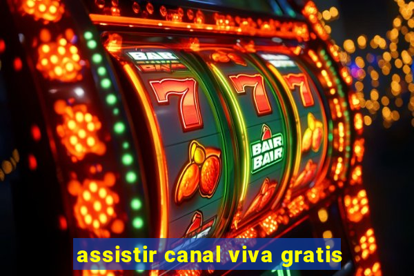 assistir canal viva gratis